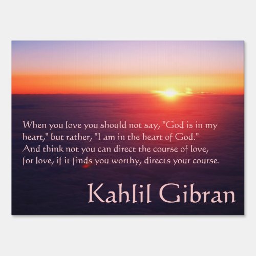 On Love _ The Prophet by Kahlil Gibran Yard Sign