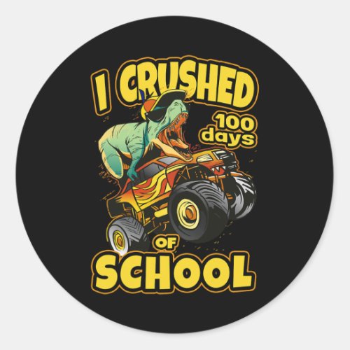 On Monster Truck I Crushed 100 Days Of School  Classic Round Sticker