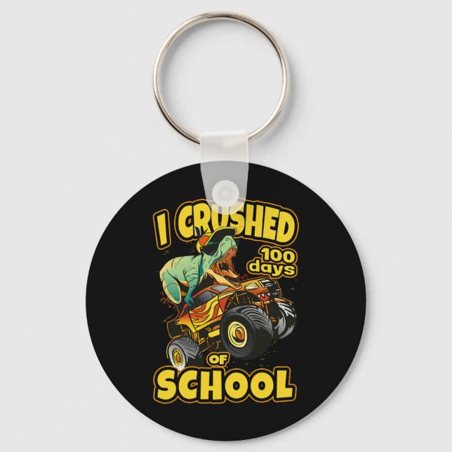 On Monster Truck I Crushed 100 Days Of School  Keychain (Front)