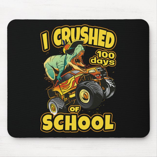 On Monster Truck I Crushed 100 Days Of School  Mouse Pad (Front)