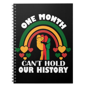 On Month Can't Hold Our History Notebook
