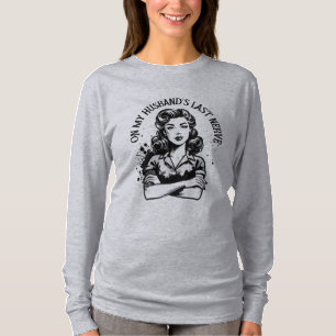 On My Husband's Last Nerve T-Shirt