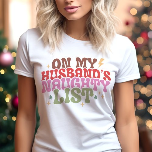 On My Husbands Naughty List Funny Christmas Tri_Blend Shirt