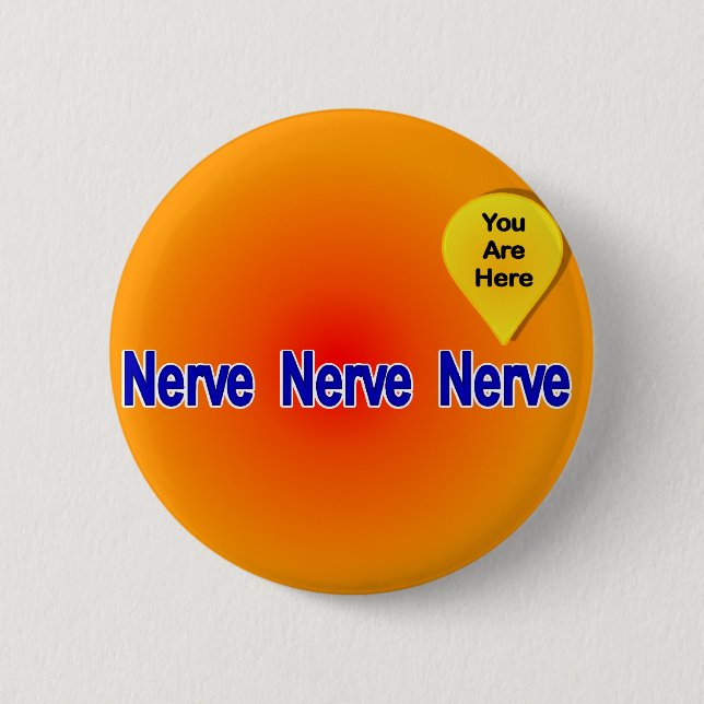 On My Last Nerve Pinback Button (Front)