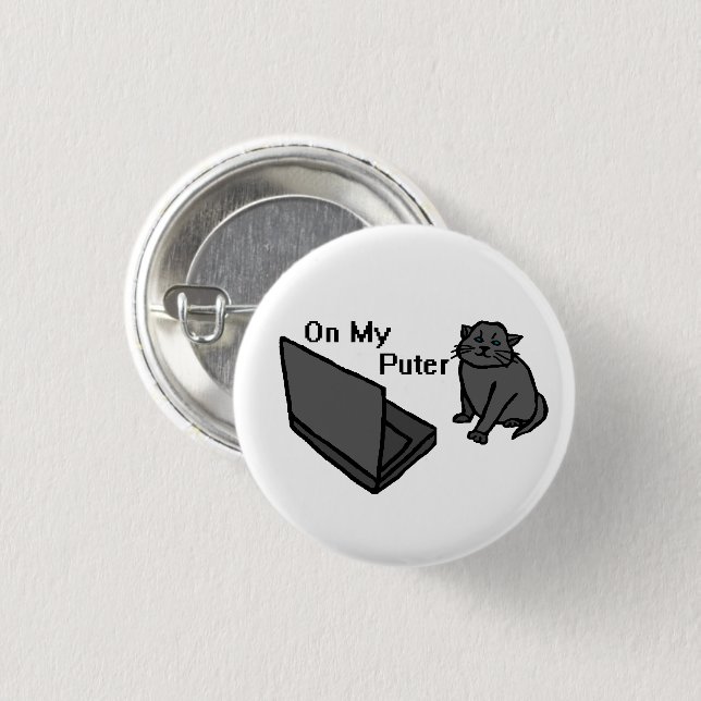 On My Puter Funny Computer Cat Meme Button (Front & Back)