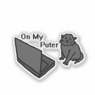 On My Puter Funny Computer Cat Meme Sticker