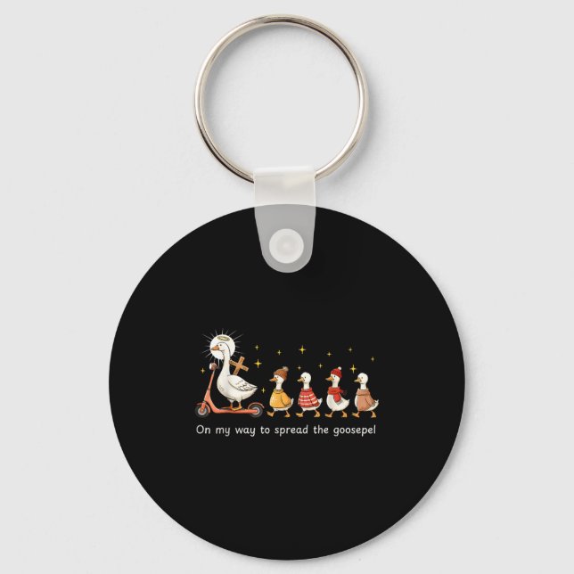 On My Way To Spread The Gospel Funny Goose Christi Keychain (Front)