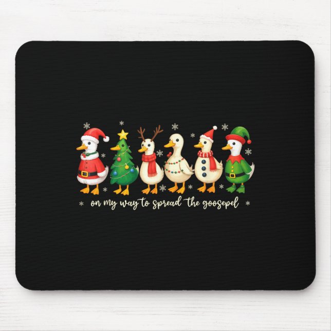 On My Way To Spread The Gospel Funny Goose Christi Mouse Pad (Front)