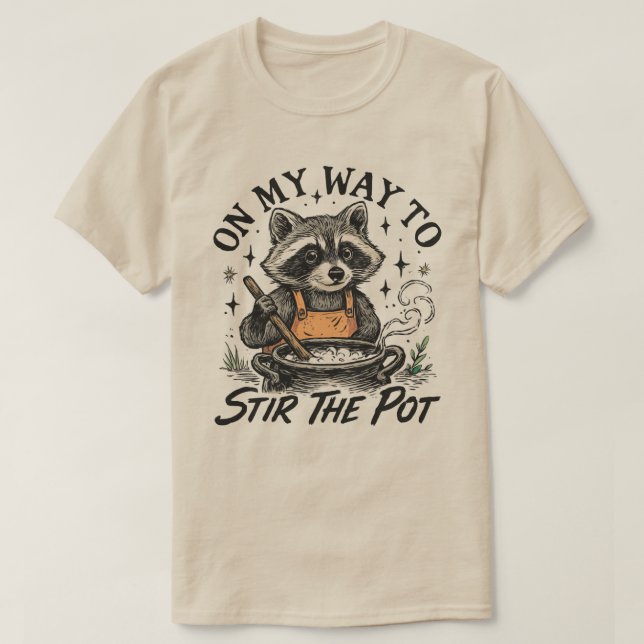 On My Way To Stir The Pot Raccoon , Funny Raccoon  T-Shirt (Design Front)
