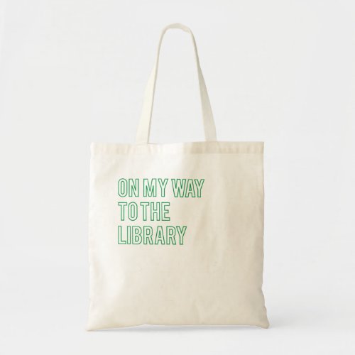 On My Way To The Library Tote Bag