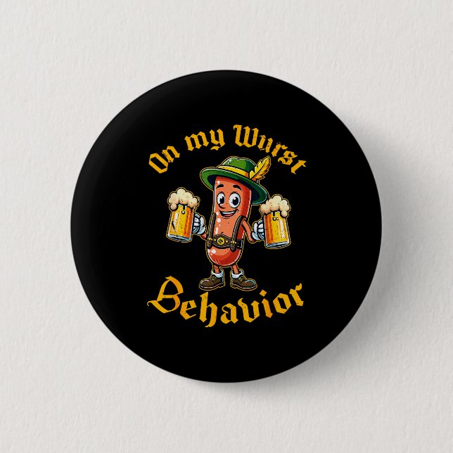 On My Wurst Behavior Funny German Men Women  Button (Front)