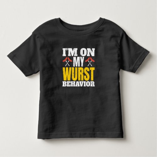 On My Wurst Behavior Funny Oktoberfest Toddler T_shirt