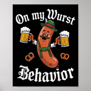 On My Wurst Behavior German Beer Sausage Adults _1 Poster