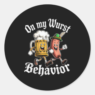 On My Wurst Behavior German Beer Sausage Adults Classic Round Sticker