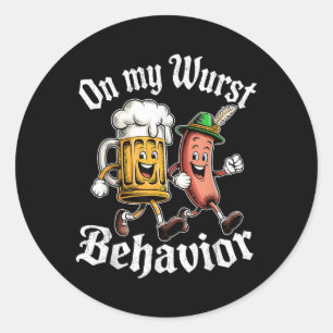 On My Wurst Behavior German Beer Sausage Adults Classic Round Sticker