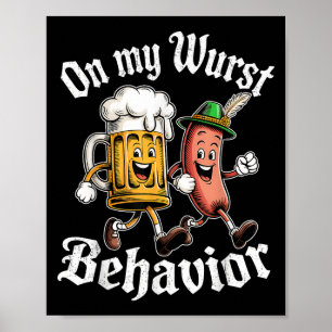 On My Wurst Behavior German Beer Sausage Adults Poster