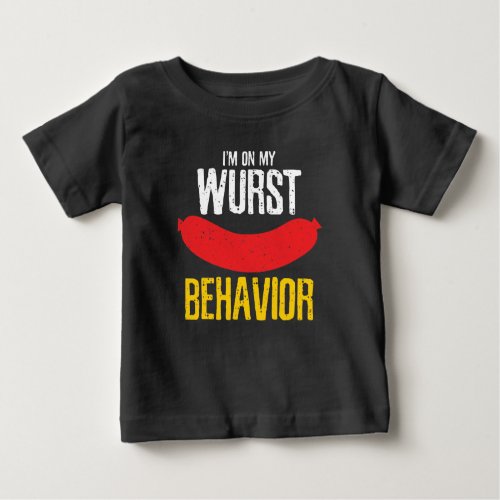 On My Wurst Behavior Oktoberfest Baby T_Shirt