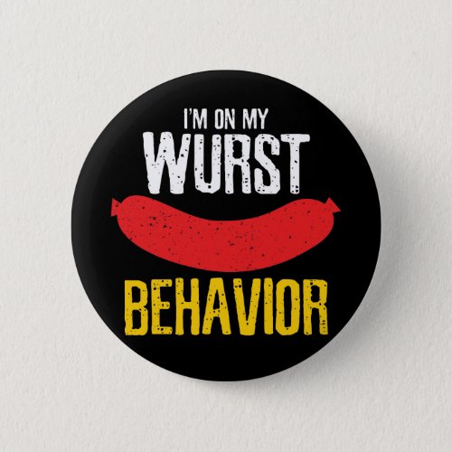 On My Wurst Behavior Oktoberfest Button