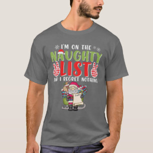 On Naughty List And I Regret Nothing Deer Christma T-Shirt