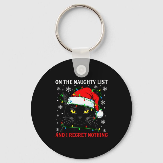 On Naughty List And Regret Nothing Christmas Cat K Keychain (Front)