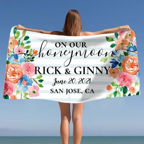 On Our Honeymoon _ Personalized Floral Honeymoon Beach Towel