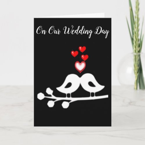 ON OUR WEDDING DAY LOVE BIRDSFOREVER LOVE CARD