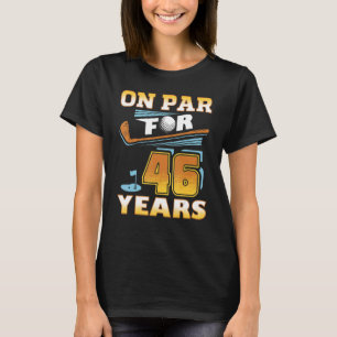 On Par For 46 Years Golf Player Golfer 46th Birthd T-Shirt