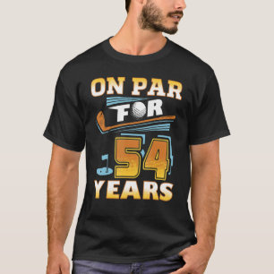 On Par For 54 Years Golf Player Golfer 54th Birthd T-Shirt