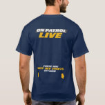 On Patrol Live - Not My Pants T-Shirt<br><div class="desc">Caution: When wearing your friend's pants, sometimes things may show up that you weren't expecting. Use this shirt to let your arresting officer know. They'll appreciate it.</div>