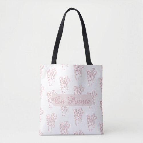 On Pointe Ballet Shoes Tote Bag