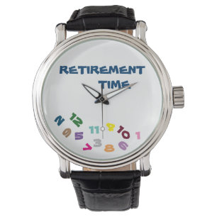 "ON ***RETIREMENT TIME***" WITH THIS COOL CLOCK WATCH