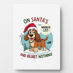 On Santa's Xmas Naughty List Regret Nothing Basset Plaque