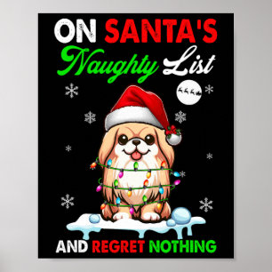 On Santa's Xmas Naughty List Regret Nothing Santa  Poster