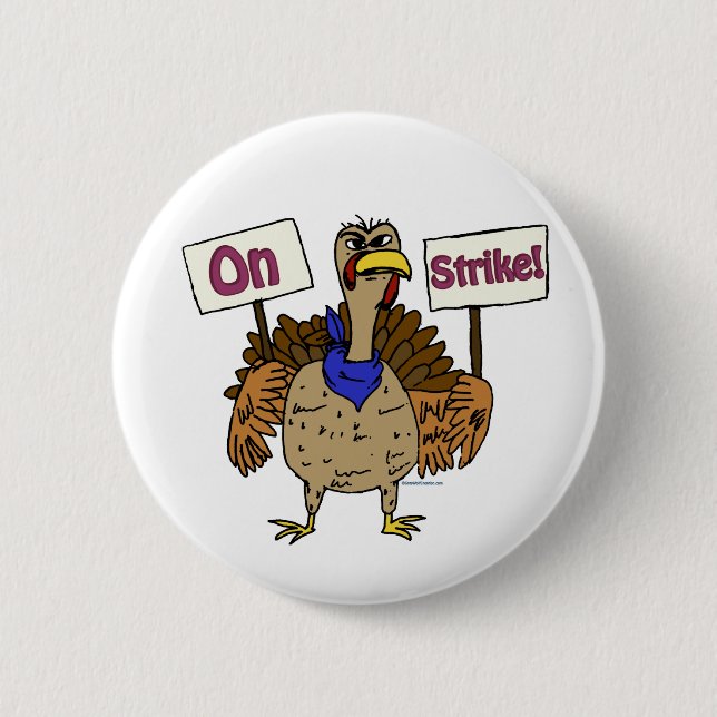 On Strike - Talking Turkey Button (Front)