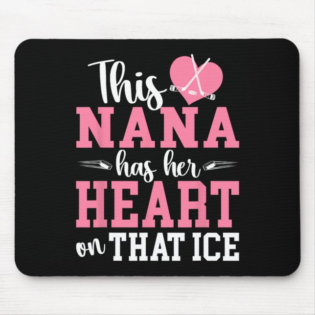 On That Ice Hockey Nana Grandma Ice Hockey Player  Mouse Pad (Front)