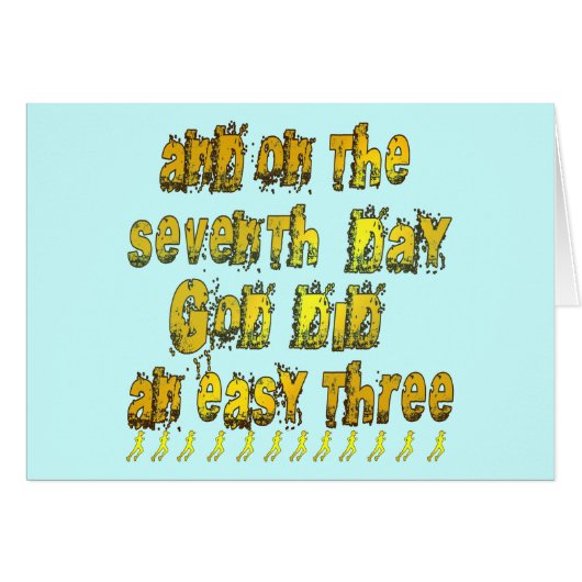 On the 7th Day God Did an Easy Three Running Humor (Front Horizontal)