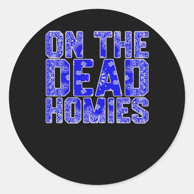 On The Dead Homies Sticker  (Front)