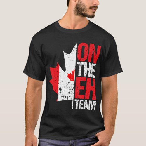 On The Eh Team Canada Day Maple Leaf Canadian Flag T_Shirt