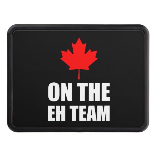 On The Eh Team Canada Funny Hitch Cover