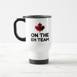 On The Eh Team Canada Funny Travel Mug