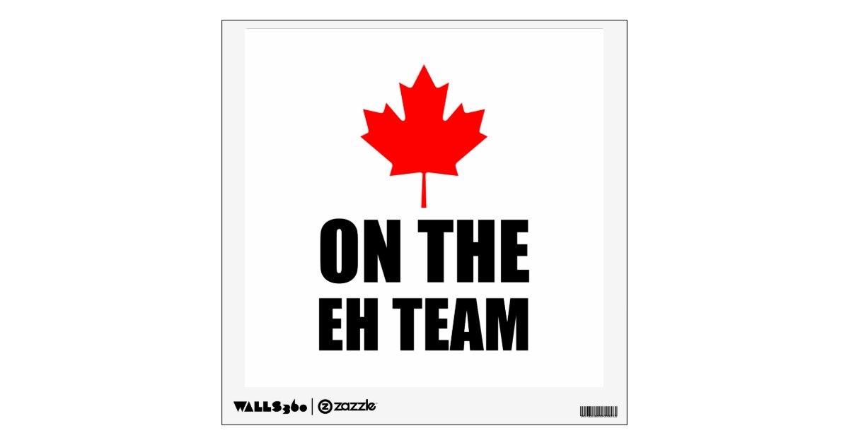 On The Eh Team Canada Funny Wall Decal Zazzle Com