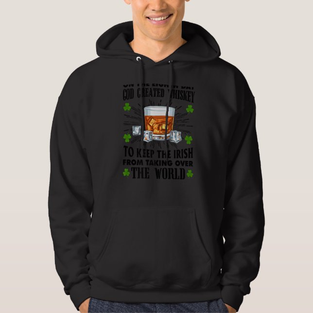 On The Eighth Day God Created Whiskey St Patrick's Hoodie (Front)