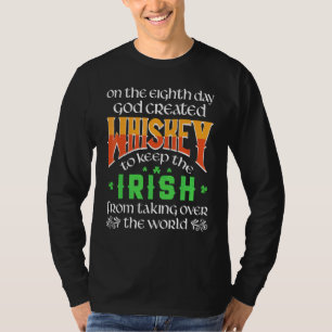 On The Eighth Day God Created Whiskey St Patrick's T-Shirt