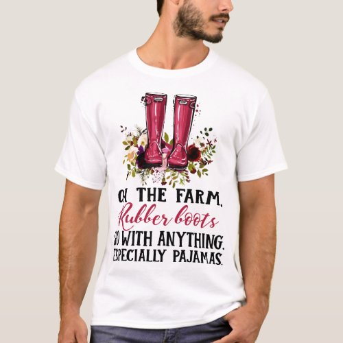 on the farm rubber boots go with anything especial T_Shirt