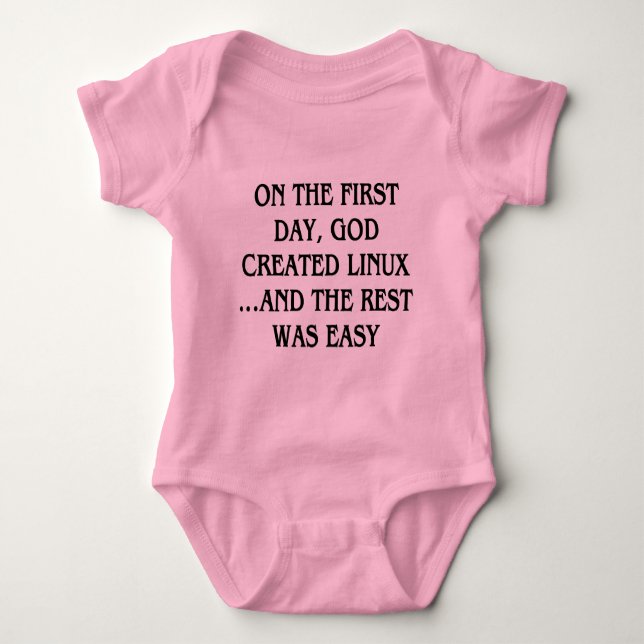 On the first day, God created Linux...and the rest Baby Bodysuit (Front)