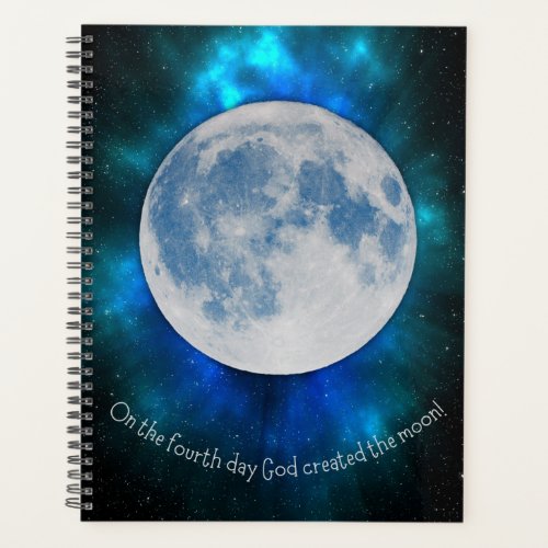 On The Fourth Day God Created The Moon Planner