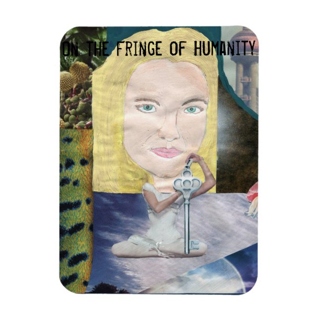 On the Fringe of Humanity Magnet (Vertical)