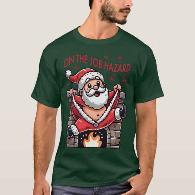 On the Job Hazard Santa on Fire T-Shirt (Front)