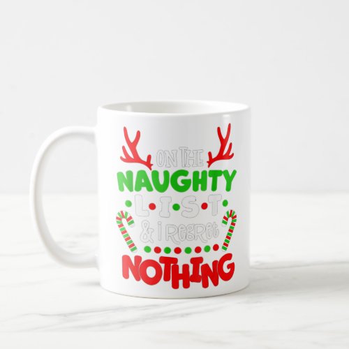 On The Naughty List A Coffee Mug