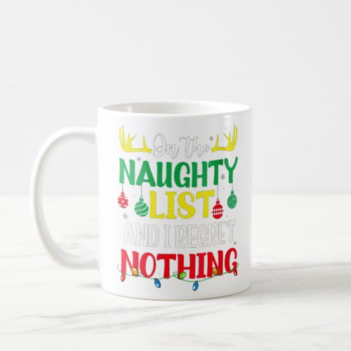On The Naughty List And I Coffee Mug
